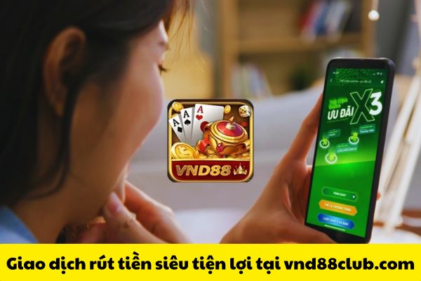 Những Điều Cần Biết Về Giao Dịch Rút Tiền Tại Hệ Thống vnd88.jpg